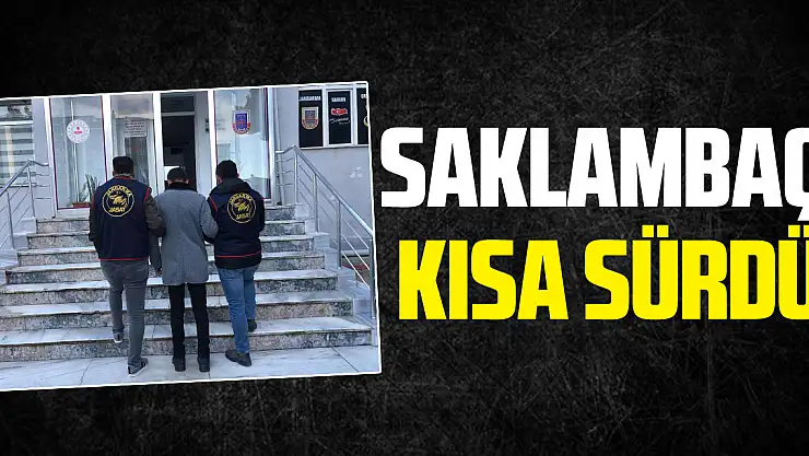 Saklambaç Kısa Sürdü