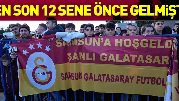 En son 12 sene önce gelmişti