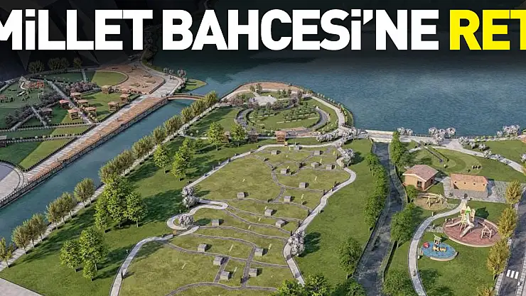Millet Bahçesi'ne Ret