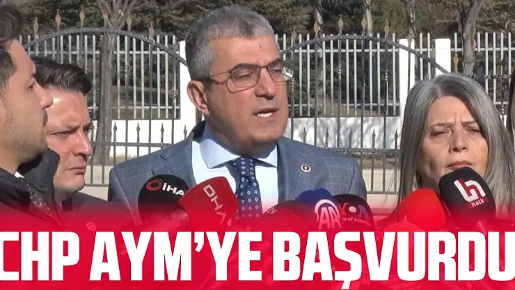 CHP AYM'ye Başvurdu