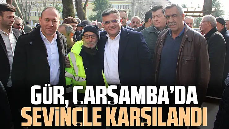GÜR, ÇARŞAMBA'DA SEVİNÇLE KARŞILANDI
