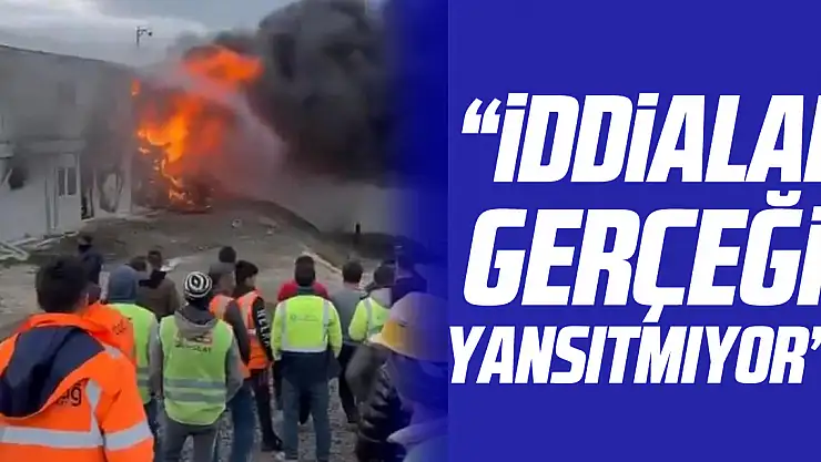 'iddialar gerçeği yansıtmıyor'
