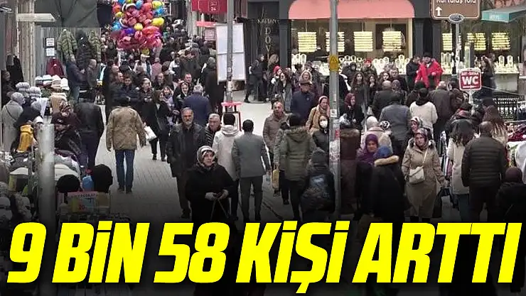 9 bin 58 kişi arttı