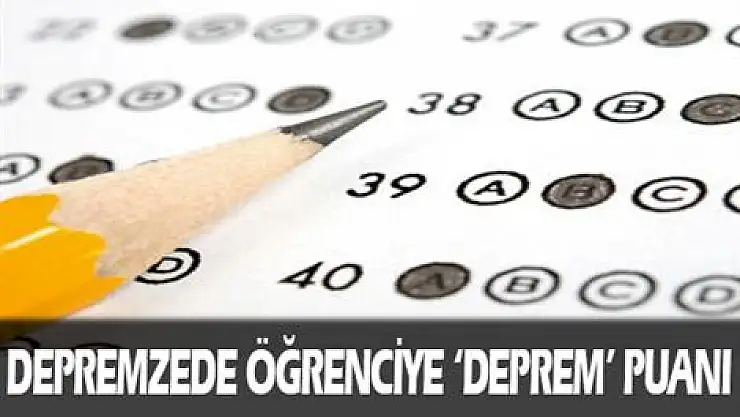 Depremzede öğrenciye 'deprem' puanı