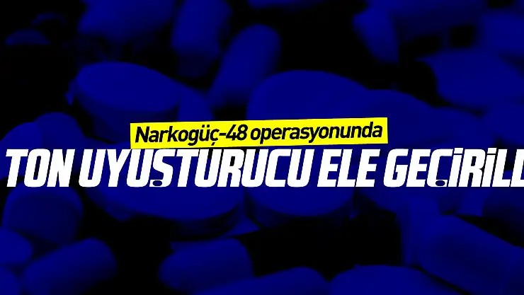 Narkogüç-48 operasyonunda  1 ton uyuşturucu ele geçirildi