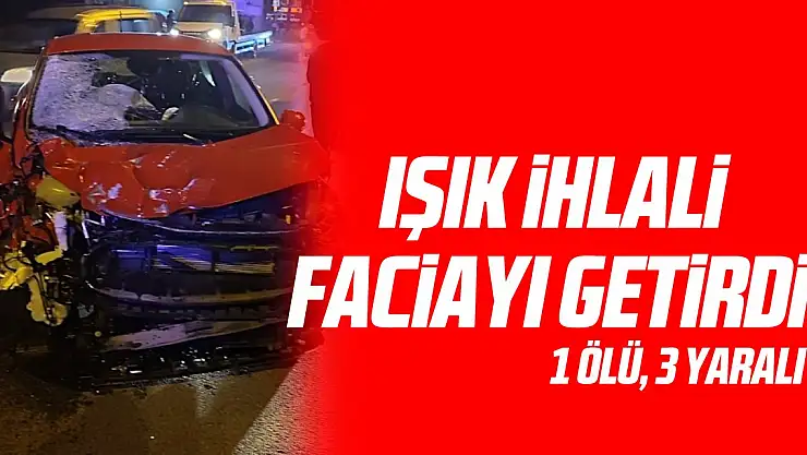 Işık ihlali faciayı getirdi!