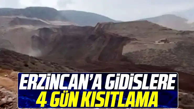 Erzincan'a gidişlere 4 gün kısıtlama