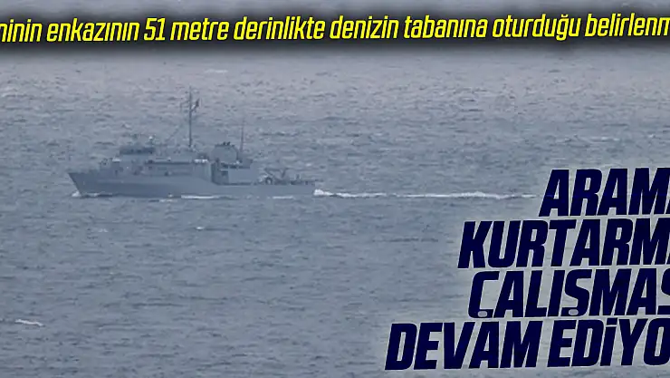 Arama Kurtarma Çalışması Devam Ediyor