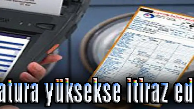 Fatura yüksekse itiraz edin