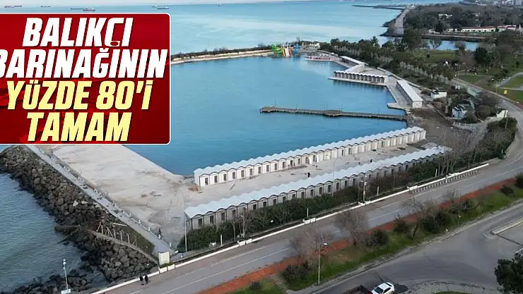 BALIKÇI BARINAĞININ YÜZDE 80'İ TAMAM