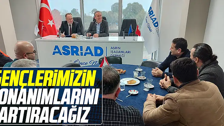 CEVAT ÖNCÜ: GENÇLERİMİZİN DONANIMLARINI ARTIRACAĞIZ