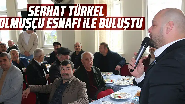 Serhat Türkel dolmuşçu esnafı ile buluştu