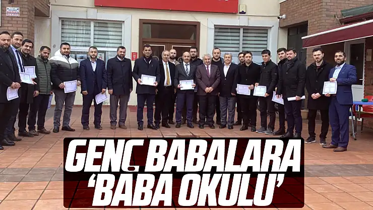 Genç Babalara 'Baba Okulu'