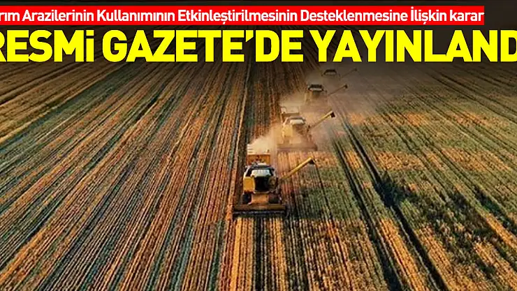 O KARAR RESMİ GAZETE'DE YAYINLANDI