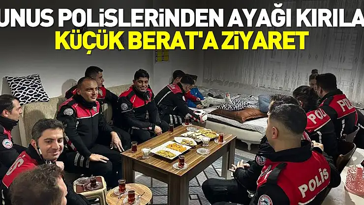 YUNUS POLİSLERİNDEN KÜÇÜK BERAT'A ZİYARET