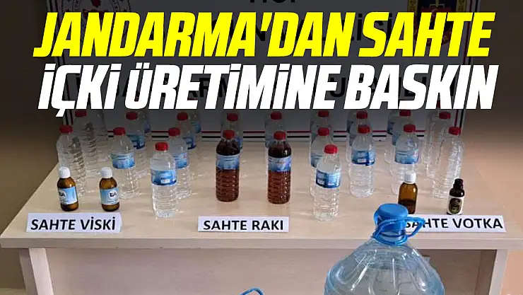 Jandarma'dan sahte içki üretimine baskın