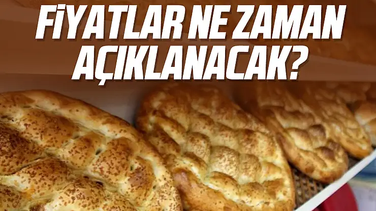 Fiyatlar Ne Zaman Açıklanacak?