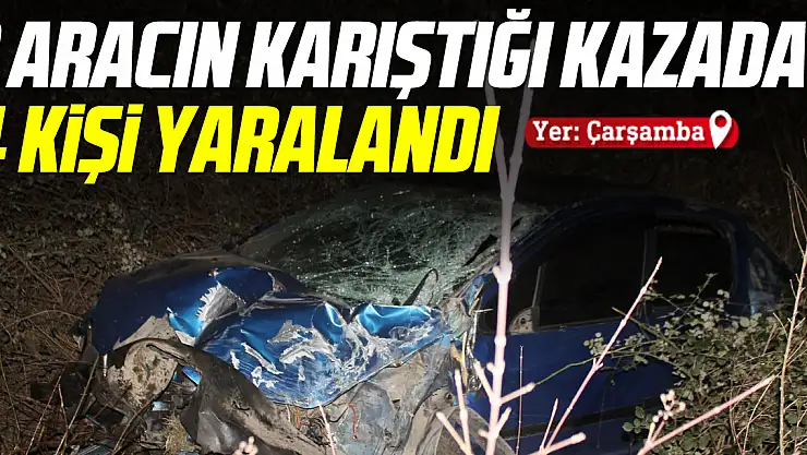 3 ARACIN KARIŞTIĞI KAZADA 4 KİŞİ YARALANDI