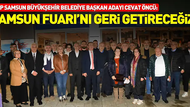 'SAMSUN FUARI'NI GERİ GETİRECEĞİZ'