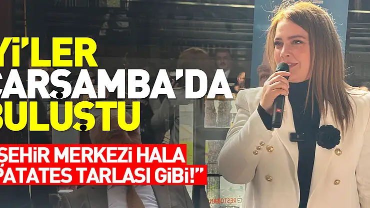 İYİ'LER ÇARŞAMBA'DA BULUŞTU
