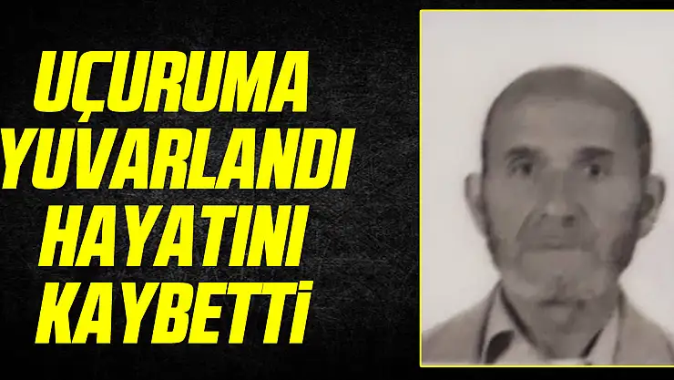 Uçuruma Yuvarlandı Hayatını Kaybetti