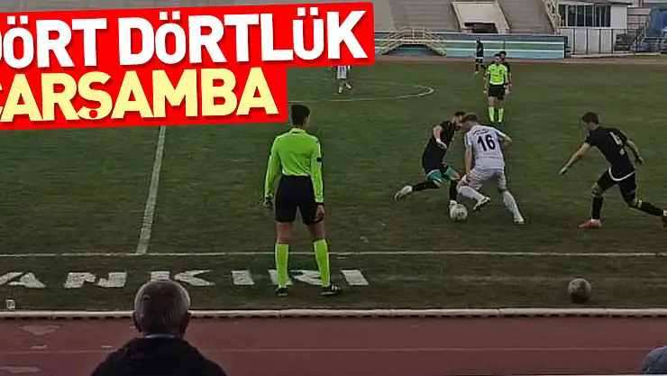 DÖRT DÖRTLÜK ÇARŞAMBA