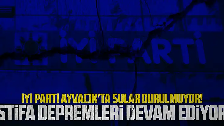 İSTİFA DEPREMLERİ DEVAM EDİYOR