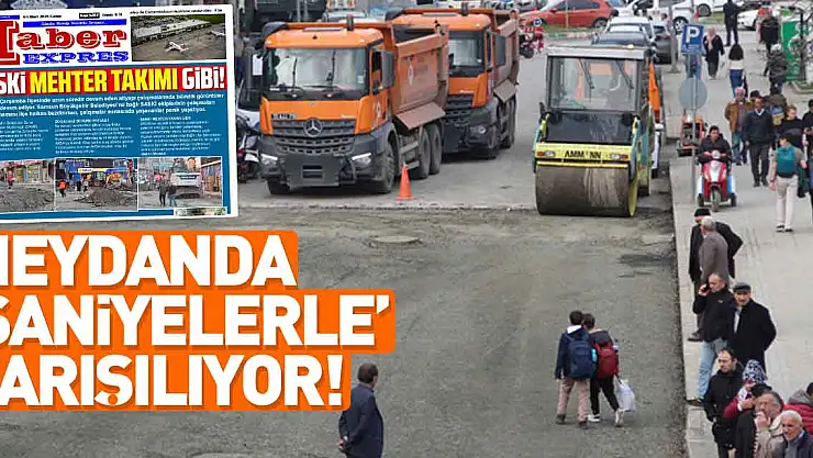 Meydanda 'saniyelerle' yarışılıyor!