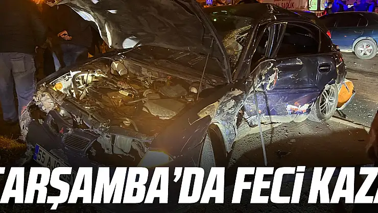 Çarşamba'da feci kaza: 5 yaralı