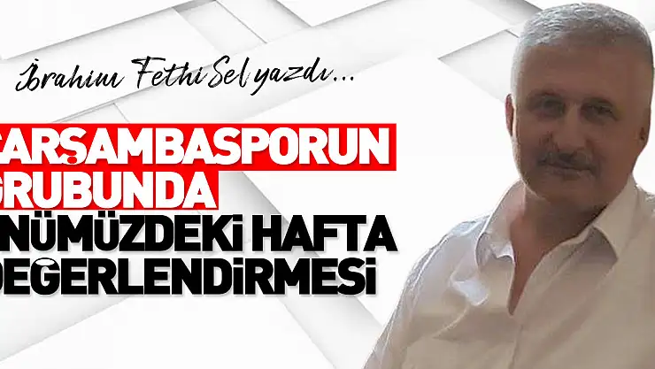 ​​​​​​​ÇARŞAMBASPORUN GRUBUNDA ÖNÜMÜZDEKİ HAFTA DEĞERLENDİRMESİ