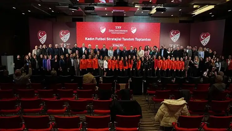 TFF, kadın futbolu stratejik planını açıkladı