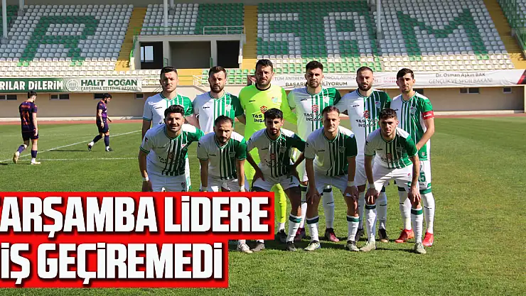 ÇARŞAMBA LİDERE DİŞ GEÇİREMEDİ
