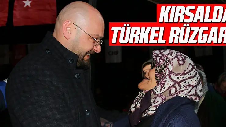 Kırsalda Türkel rüzgarı