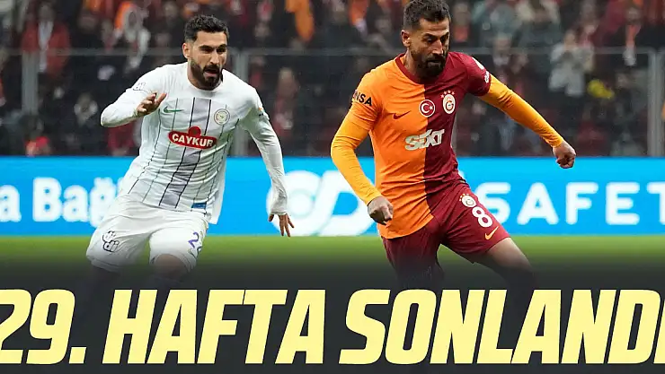 29. hafta sonlandı