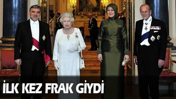 Gül, ilk kez frak giydi