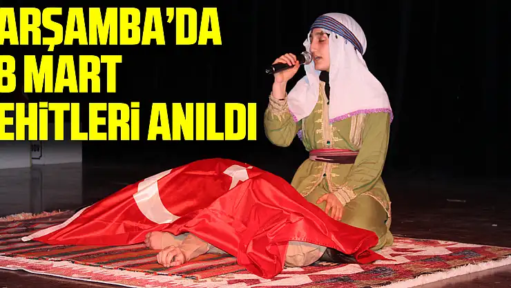 ÇARŞAMBA'DA 18 MART ŞEHİTLERİ ANILDI