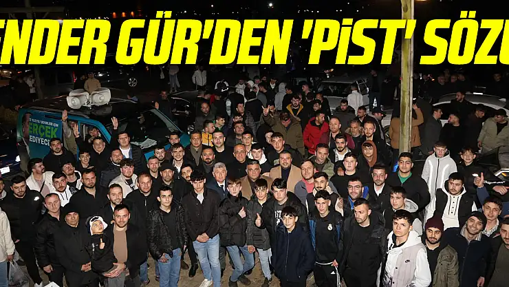 Ender Gür'den 'pist' sözü