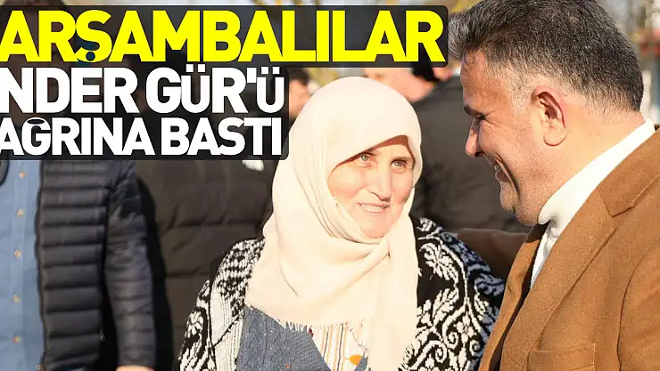 Çarşambalılar Ender Gür'ü Bağrına Bastı