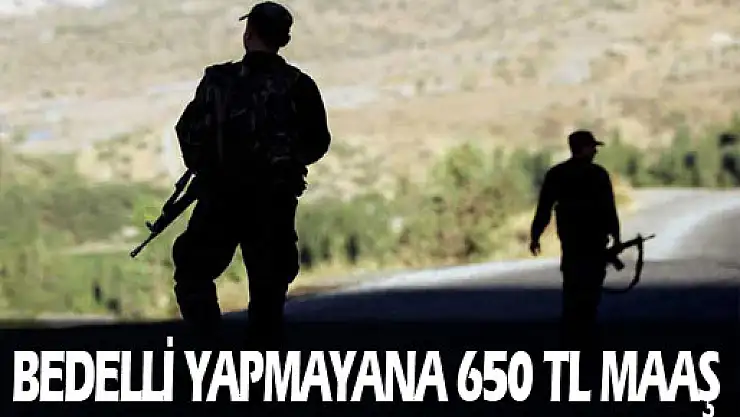 Bedelli yapmayana 650 lira maaş