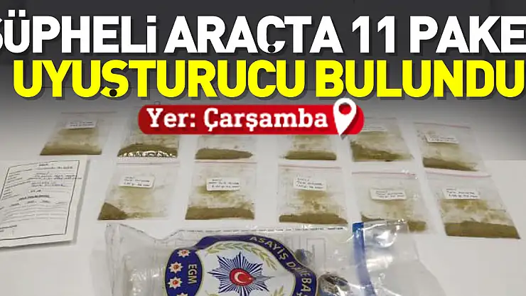 Şüpheli araçta 11 paket uyuşturucu bulundu