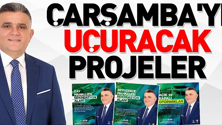 ÇARŞAMBA'YI UÇURACAK PROJELER