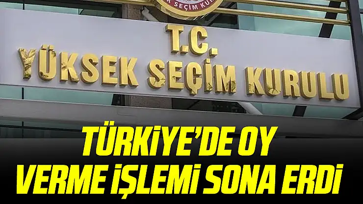 Türkiye'de oy verme işlemi sona erdi