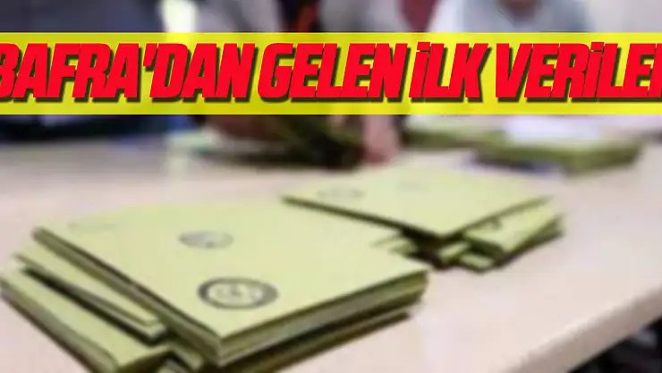 Bafra'dan gelen ilk veriler