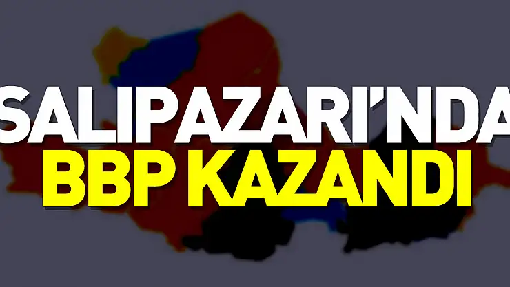 Salıpazarı'nda BBP Kazandı