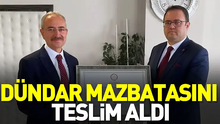 DÜNDAR MAZBATASINI TESLİM ALDI