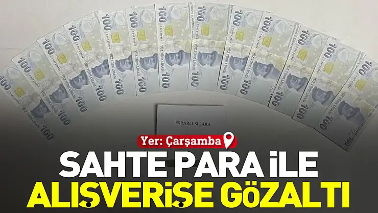 Sahte para ile alışverişe gözaltı