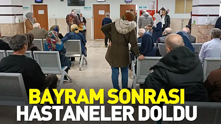 BAYRAM SONRASI HASTANELER DOLDU