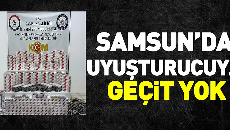 Samsun'da uyuşturucuya  geçit yok