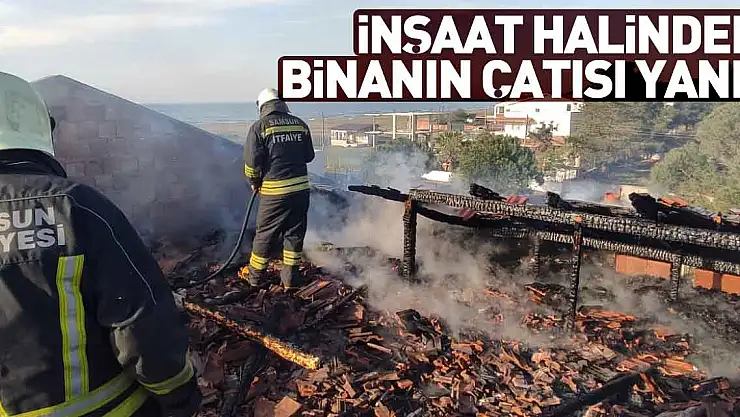 İnşaatın çatısı yandı