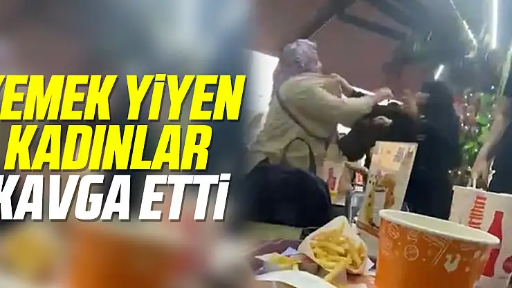 Yemek yiyen kadınlar kavga etti